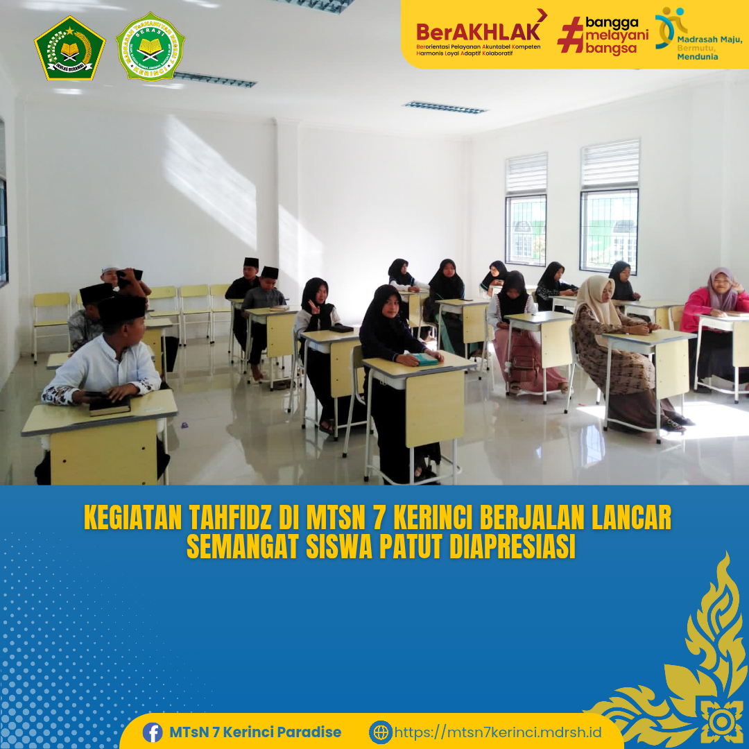 Program Tahfidz MTsN 7 Kerinci, Mewujudkan Madrasah yang Qur'ani dan Berprestasi