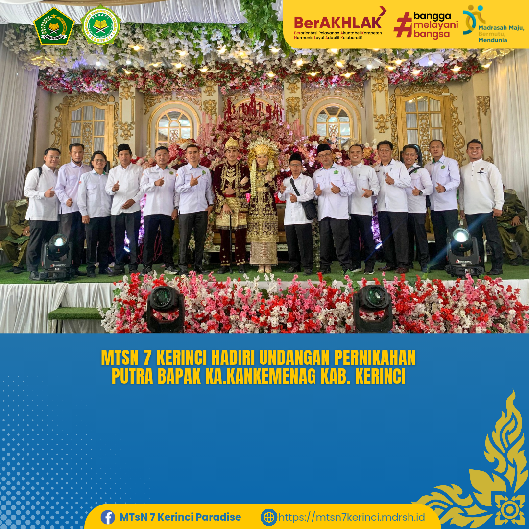 MTsN 7 Kerinci Hadiri Undangan Acara Pernikahan Putra Bapak Ka.kankemenag Kab.Kerinci