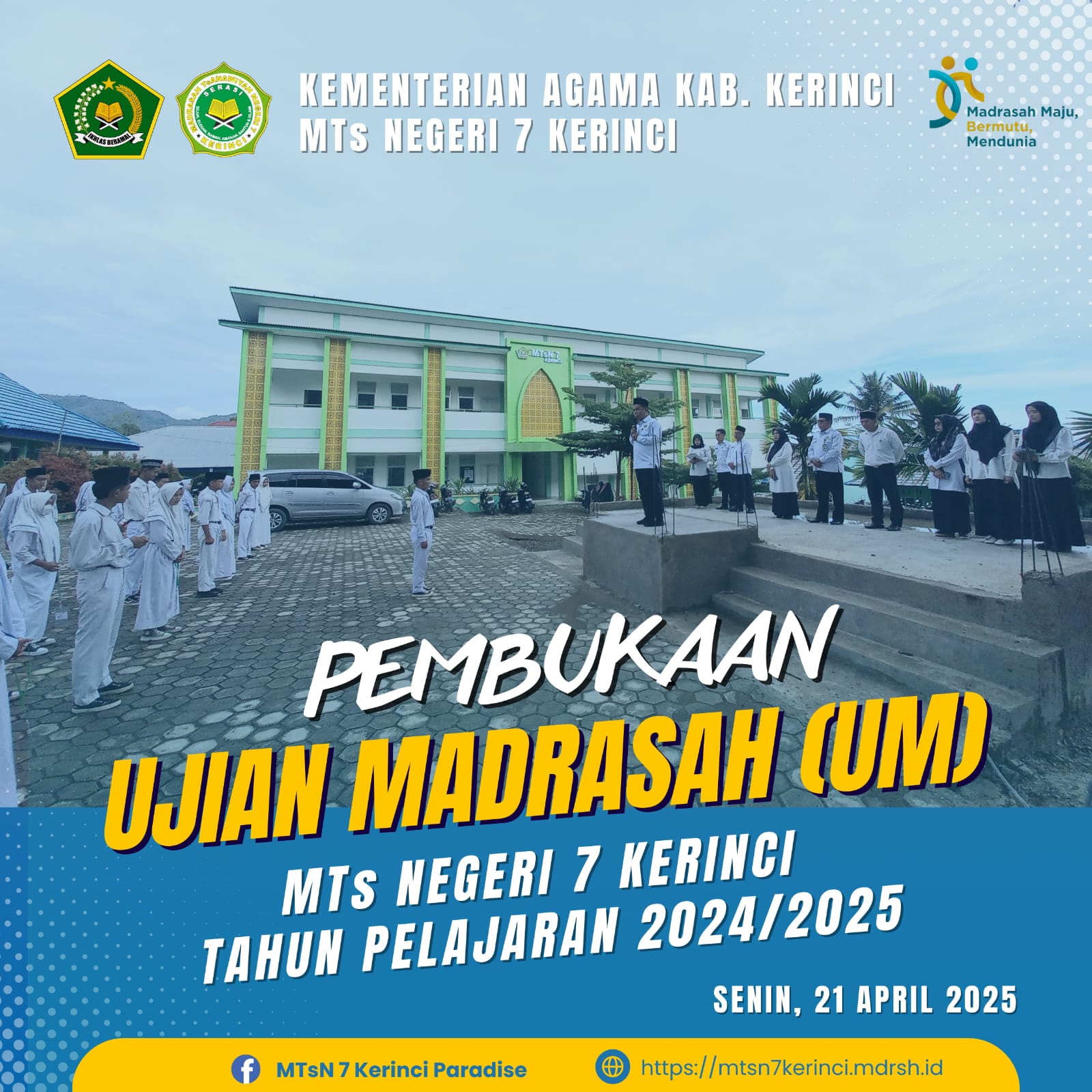 Hari pertama Pelaksanaan Ujian Madrasah (UM) di MTsN 7 Kerinci berjalan lancar dan tertib