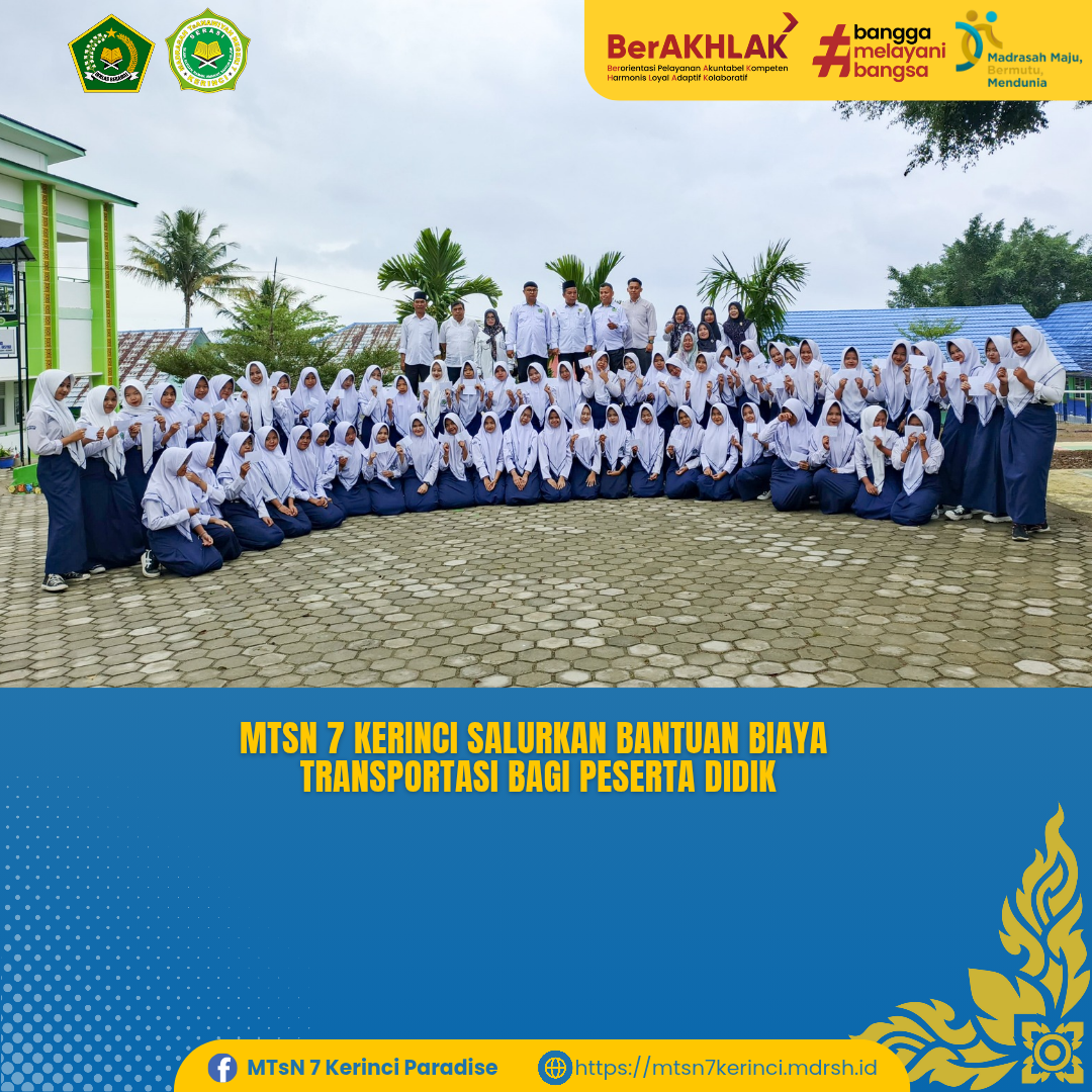 MTsN 7 Kerinci Salurkan Bantuan Biaya Transportasi Bagi Peserta Didik MTsN 7 Kerinci Salurkan Bantuan Biaya Transportasi Bagi Peserta Didik